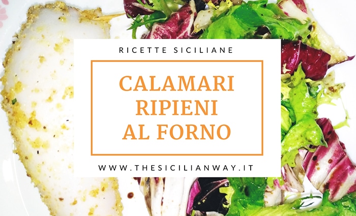 Ricetta siciliana: Calamari ripieni al forno