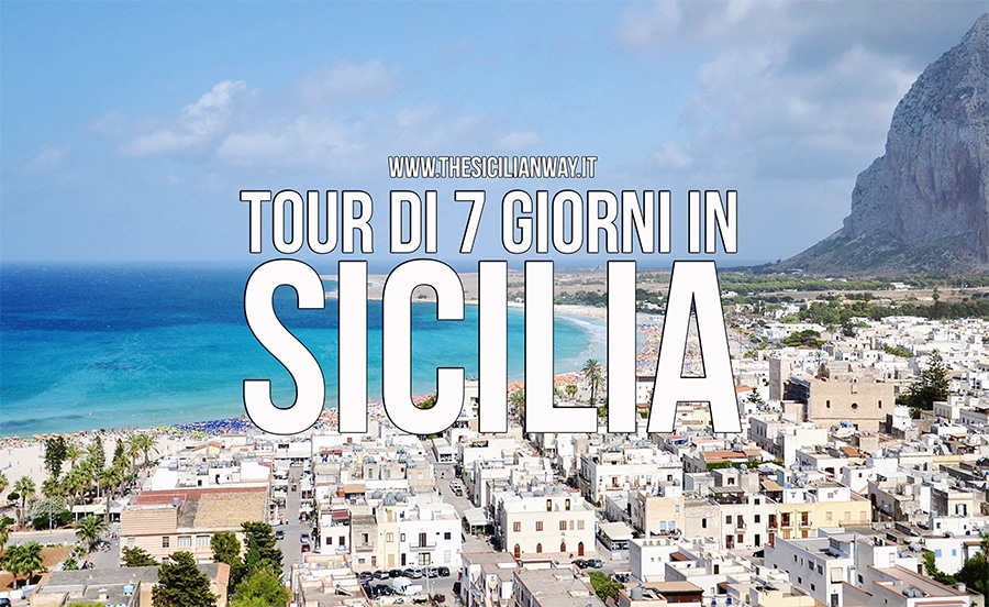 Tour di 7 giorni nella Sicilia settentrionale: cosa fare e vedere in una settimana (base a Palermo)
